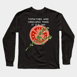 TOMATO QUOTES Long Sleeve T-Shirt